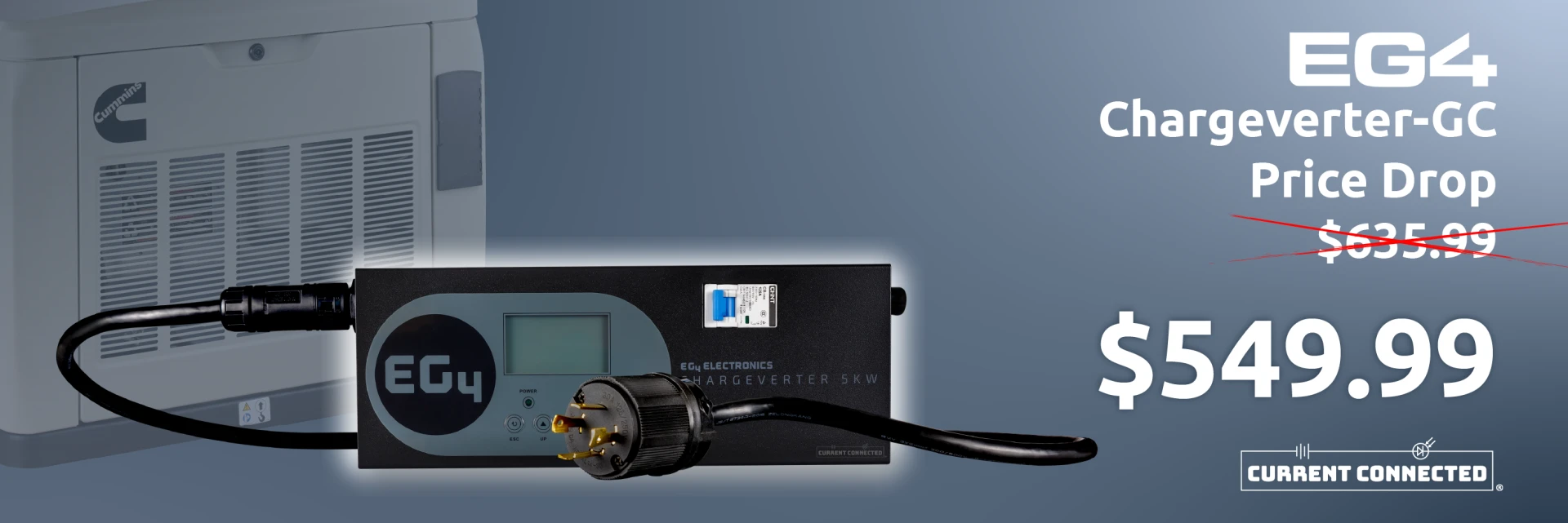 A banner showing the reduced price on the EG4 Chargeverter-GC. Original price $635.99. New price $549.99. This image features a Chargeverter-GC in front of a Cummins generator.